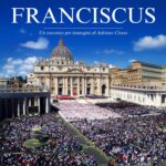 Franciscus un racconto per immagini di Adriano Cirasa